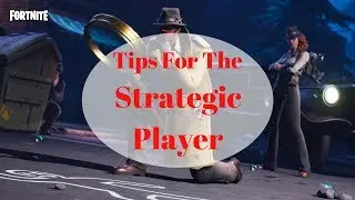 How to be a BETTER STRATEGIC Player (Fortnite Battle Royale)