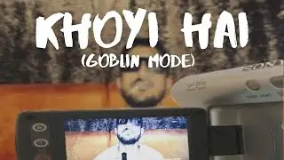 Khoyi Hai | Jkay | Prod. By Ankee | Directed by Vainot | Goblin Mode (Official Video)