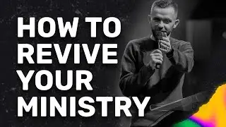 How to REVIVE Your Ministry