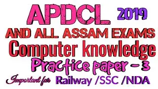 Apdcl and All Assam Exams 2019 /Computer knowledge /Practice Paper - 3