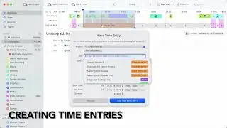 Timing: Assigning Times and Creating Time Entries
