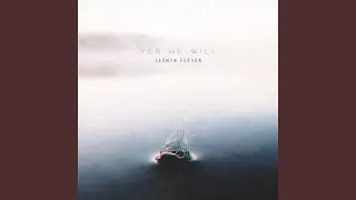 Yes He Will