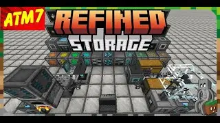 Создал систему хранения на 256к места, Refined Storage! Майнкрафт ATM7 #3