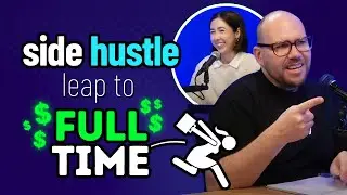when to quit your job and go full time in your side hustle (ep214)