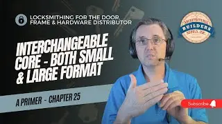 Chapter 25: Interchangeable Core both Small and Large Format - Locksmithing for the Door, Frame Dist
