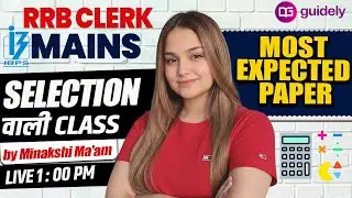 RRB CLERK MAINS QUANT Most Expected Paper | Questions, Solution, Trick by Minakshi Maam