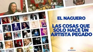 Las cosas que SOLO PUEDE HACER un Artista pegado - El Naguero