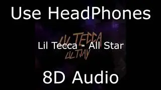 Lil Tecca ft. Lil Tjay - All Star (8D Audio)