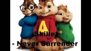 Skillet- Never Surrender Chipmunks
