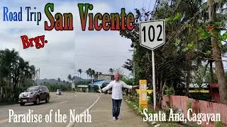 San Vicente Road Trip (Paradise of the North) Santa Ana, Cagayan