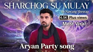 SHARCHOG Su Mulay &ndash; Viral Aryan Party Song 🎶🔥 @nawangshesrap  @TheAryanValley 