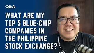 What are My Top 5 Blue-Chip Companies in the Philippine Stock Exchange?