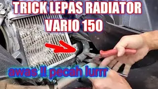 CARA MELEPAS RADIATOR VARIO 150 AMBROL//trick agm