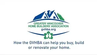About the Greater Vancouver Home Builders' Association with Bob de Wit