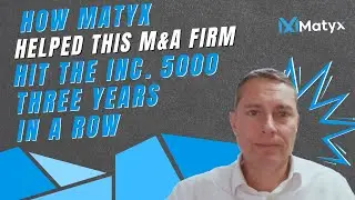 How Matyx Helped This M&A Firm Hit the Inc. 5000 Three Years in a Row