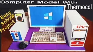 How to make Computer model with thermocol