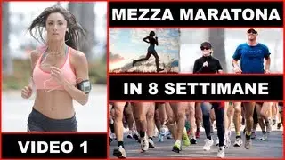 Mezza Maratona - Programma di Allenamento in 8 Settimane - Video 1