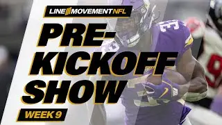 The NFL Week 9 Line Movement Pre-Kickoff Show w/ Dieter Kurtenbach, @PeterOverzet  and James McCool