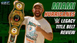 MIAMI HURRICANES WWE LEGACY TITLE BELT - A Video Review