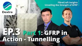 Dextra FibreCraft Insights: Unveiling the Strength of GFRP - Episode 3.1: GFRP in Tunnelling