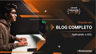 Laravel Hands On - Blog Completo Aula: Aplicando o ACL #laravel #laravelcourse