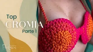 Top Cromia - Parte 1