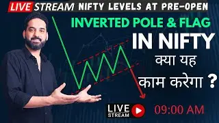Live Pre Open NIFTY Analysis | Inverted Pole & Flag Pattern | Nifty Prediction | 29 August 2023