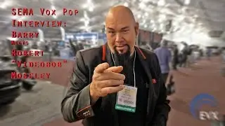 EVX at The SEMA Show - Vox Pop - Robert 