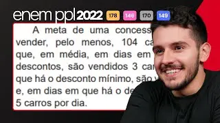 ENEM PPL 2022 - A meta de uma concession&aacute;ria de autom&oacute;veis &eacute; vender, pelo menos, 104 carros