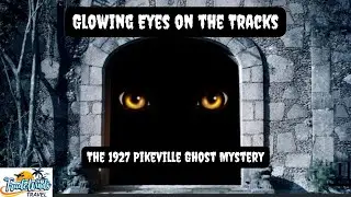 Glowing Eyes on the Track -- A Haunting in 1927