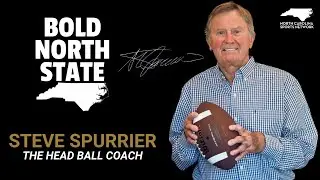BOLD NORTH STATE || Steve Spurrier