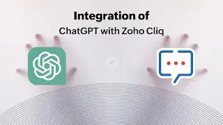 Платформа для разработчиков | Интеграция ChatGPT с Zoho Cliq | Зохо Клик