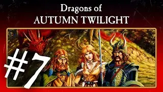 Dragons of Autumn Twilight Book Club PT 7