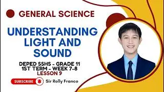 Understanding and Using Light and Sound | SHS Science Lesson with Real Applications