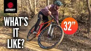 What It&rsquo;s ACTUALLY Like Riding A 32&rdquo; Mountain Bike!