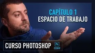 🔵 ESPACIO de TRABAJO - Curso PHOTOSHOP ONLINE GRATIS 2019 - Capítulo 1