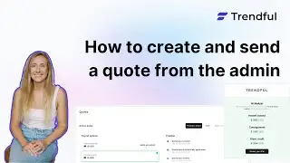 How to create a quote in the Trendful Admin