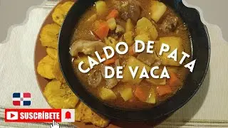 Cómo hacer Caldo de Pata de Vaca al estilo dominicano — ¡Sabor que te lleva al campo! 🐄🔥