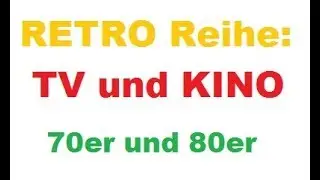 TV und Kino | Retro Reihe | 70er und 80er Jahre