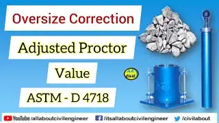 Adjusted Proctor Value | Oversize Correction | ASTM D 4718 | All About Civil Engineer