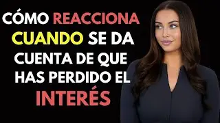 ¡TIENES QUE VER ESTO! ¡Cómo reacciona una mujer cuando se da cuenta de que has perdido el interés!