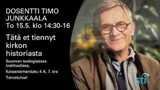 T&auml;t&auml; et tiennyt kirkon historiasta, Dosentti Timo Junkkaala, 15.5.2025
