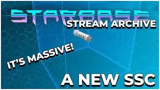 Building An SSC Because I'm Addicted  |  Starbase  |  Stream Archive