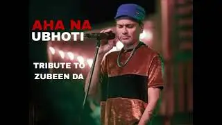 AHA NA UBHOTI TRIBUTE TO ZUBEEN GARG! Khati L and pranjit PROD By VEEDY ON THE BEAT X 1jefejunior