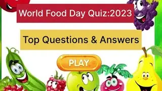 FOOD DAY QUIZ 2023||World FoodDay Quiz||food awareness quiz
