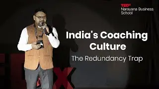 India's Coaching Culture: The Redundancy Trap | Vishal Tiwari | TEDxNarayana Business School