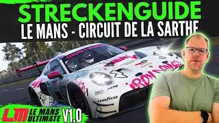 Le Mans Track Guide in LMU mit dem Porsche GT3 - Deutsch - NeotraceMK2