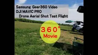 【Flight360&deg;AR】Gear360･DJIMAVICで360度Movie（Test）
