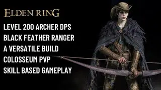 Become A Legendary Black Feather Ranger In Elden Ring With This Epic Level 200 Build!