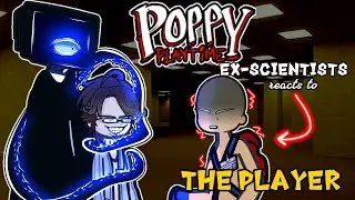 Poppy Playtime EX SCIENTISTS reacts to THE PLAYER  📺👁️POPPY CHAPTER 4 💙💓Gacha2 TikTok #poppy4